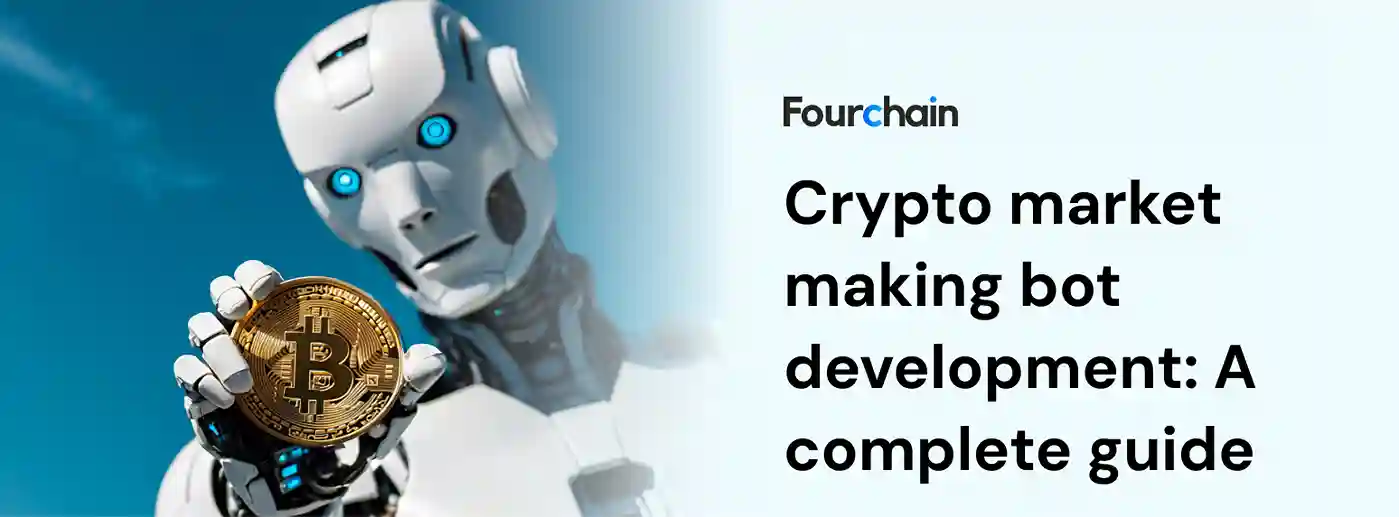 Crypto Market Making Bot Development: A Complete Guide