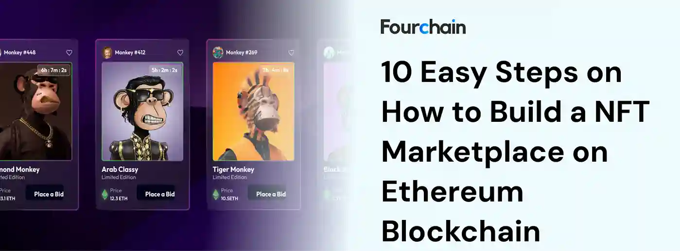 10 Easy Steps on How to Build a NFT Marketplace on Ethereum